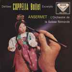 Cover for album: Delibes - Ansermet, L'Orchestre De La Suisse Romande – Coppella Ballet Excerpts