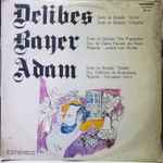 Cover for album: Delibes, Bayer, Adam – Delibes - Bayer - Adam(LP, Compilation, Promo, Stereo)