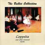 Cover for album: Budapset Philharmonic Orchestra, Berlin Radio Symphony Orchestra, Janos Sandor, Heinz Fricke, Delibes, Gounod – The Ballet Collection Part 6 Coppelia And Other Featured Works(CD, Compilation)