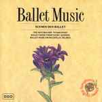Cover for album: Tchaikovsky, Gounod, Delibes – Ballet Music - Scenes Des Ballet(CD, Compilation)