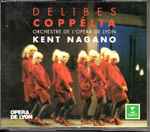 Cover for album: Delibes - Orchestre De L'Opéra De Lyon, Kent Nagano – Coppélia