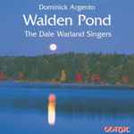 Cover for album: Dominick Argento  -  The Dale Warland Singers – Walden Pond(CD, Album)