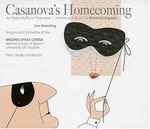Cover for album: Dominick Argento - Singers And Orchestra Of The Moores Opera Center, Moores School Of Music / University Of Houston, Peter Jacoby – Casanova's Homecoming (An Opera Buffa In Three Acts)(2×CD, Album)