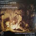 Cover for album: Heinrich Schütz, Christopher Demantius, Utrechts Barok Consort, Jos Van Veldhoven – Cantiones Sacrae SWV 56-60 | Johannespassion(LP, Album)