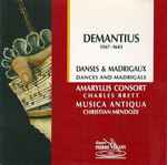 Cover for album: Demantius, Amaryllis Consort, Musica Antiqua – Danses & Madrigaux(CD, Album, Stereo)