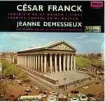 Cover for album: César Franck, Jeanne Demessieux – César Franck Fantaisie En Ut Majeur - Final -Premier Choral En Mi Majeur  Jeanne Demessieux Aux Grandes Orgues de L'eglise de la Madeleine(LP, Stereo)