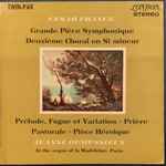 Cover for album: César Franck, Jeanne Demessieux – Grande Pièce Symphonique / Deuxième Choral En Si Mineur / Prélude, Fugue Et Variation - Prière / Pastorale - Pièce Héroique(Reel-To-Reel, 7 ½ ips, ¼