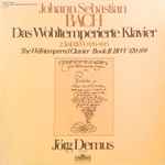 Cover for album: Johann Sebastian Bach, Jörg Demus – Das Wohltemperierte Klavier 2. Teil BWV 870-893 = The Well-tempered Clavier Book II BWV 870-893