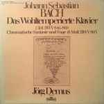 Cover for album: Johann Sebastian Bach - Jörg Demus – Das Wohltemperierte Klavier 1. Teil BWV 846-869 / Chromatische Fantasie und Fuge d-Moll BWV 903