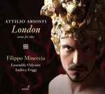 Cover for album: Attilio Ariosti - Filippo Mineccia, Ensemble Odyssée, Andrea Friggi – London (Arias For Alto)(CD, Album)