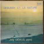 Cover for album: Debussy – Jörg Demus – Debussy Et La Nature(LP, Album, Reissue, Stereo)