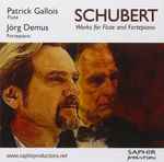 Cover for album: Franz Schubert - Patrick Gallois, Jörg Demus – Schubert - Works for Flute and Fortepiano(CD, )
