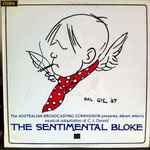 Cover for album: Albert Arlen, The Augmented A.B.C. Melbourne Dance Band And Chorus Conducted By Frank Thorn – The Sentimental Bloke(LP, Album)