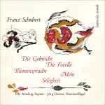 Cover for album: Franz Schubert - Elly Ameling, Jörg Demus – Die Gebüsche • Die Forelle • Blumensprache • Mein • Seligkeit