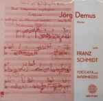 Cover for album: Jörg Demus Spielt Franz Schmidt – Toccata Und Intermezzo(7