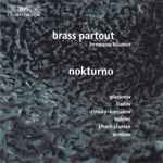 Cover for album: Brass Partout, Hermann Bäumer - Glazunov • Liadov • Rimsky-Korsakov • Böhme • Khachaturian • Denisov – Nokturno(CD, Album)