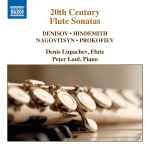 Cover for album: Denisov, Hindemith, Nagovitsyn, Prokofiev, Denis Lupachev, Peter Laul – 20th Century Flute Sonatas(CD, Album)