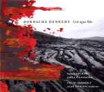 Cover for album: Donnacha Dennehy - Dawn Upshaw, Iarla Ó Lionáird, Crash Ensemble, Alan Pierson – Grá Agus Bás