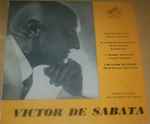 Cover for album: Victor De Sabata / Orchestra Stabile Dell'Accademia Di Santa Cecilia – Victor De Sabata(LP, 10