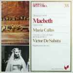 Cover for album: Giuseppe Verdi - Maria Callas, Orchestra e Coro del Teatro alla Scala di Milano, Victor De Sabata – Macbeth (Pagine Scelte)(LP, Album)