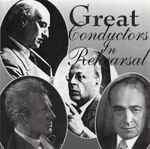 Cover for album: Serge Koussevitzky / Victor De Sabata / Leopold Stokowski / Georg Szell – Great Conductors In Rehearsal(2×CD, )