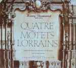 Cover for album: Henry Desmarest - Studio de Musique Ancienne de Montreal, Les Violons du Roy, Christopher Jackson (5) – Quatre Motets Lorrains(2×CD, Album, Box Set, )