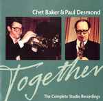 Cover for album: Chet Baker & Paul Desmond – Together (The Complete Studio Recordings)