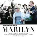 Cover for album: Alexandre Desplat, Conrad Pope – My Week With Marilyn - Music From The Motion Picture