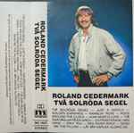Cover for album: En Prästkrage I Min HandRoland Cedermark – Två Solröda Segel(Cassette, Album, Stereo)