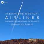Cover for album: Alexandre Desplat, Emmanuel Pahud, Orchestre National De France – Airlines