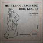 Cover for album: Brecht, Paul Dessau, Berliner Ensemble – Mutter Courage Und Ihre Kinder