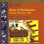 Cover for album: Hans J. Salter • Paul Dessau - Moscow Symphony Orchestra, William T. Stromberg – House of Frankenstein (Complete Film Score, 1944)