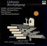 Cover for album: Kurt Schwaen, Walter Thomas Heyn, Paul Dessau, Thomas Buchholz (2) – Liebsame Beschäftigung(CD, Album)