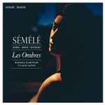 Cover for album: Haendel • Marais • Destouches – Les Ombres (3), Margaux Blanchard, Sylvain Sartre – Sémélé(CD, )