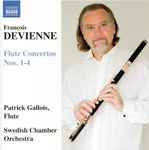 Cover for album: François Devienne, Patrick Gallois, Swedish Chamber Orchestra – Flute Concertos Nos. 1-4(CD, Album, Stereo)