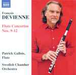 Cover for album: François Devienne, Patrick Gallois, Swedish Chamber Orchestra – Flute Concertos Nos. 9-12(CD, Album)
