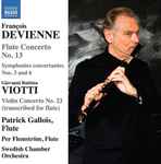 Cover for album: François Devienne, Giovanni Battista Viotti, Patrick Gallois, Per Flemström, Swedish Chamber Orchestra – Flute Concerto No. 13(CD, Album)