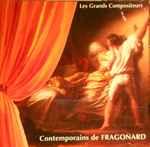 Cover for album: Vivaldi, Beethoven, Haydn, Mozart, Devienne, Various – Les Grands Compositeurs Contemporains De Fragonard(CD, )