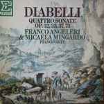 Cover for album: Anton Diabelli, Franco Angeleri, Micaela Mingardo Angeleri – quattro sonate op. 32, 33, 37, 73(LP, Album)
