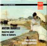 Cover for album: Anton Diabelli, Gaia Scabbia, Bruno Giuffredi – Oeuvres Pour Flûte Et Guitare(CD, Album)