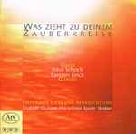 Cover for album: Diabelli, Giuliani, Marschner, Spohr, Weber – Knut Schoch, Carsten Linck – Was Zieht Zu Deinem Zauberkreise (Gitarrenlieder Von Liebe Und Sehnsucht)(CD, Album)