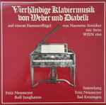 Cover for album: Diabelli, Weber, Fritz Neumeyer, Rolf Junghanns – Vierhändige Klaviermusik Von Weber Und Diabelli(LP, Stereo)
