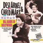 Cover for album: Desi Arnez & Chico Marx – Big Bands Of Hollywood