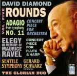 Cover for album: David Diamond (2), Seattle Symphony, Gerard Schwarz – Vol. Five - Rounds(CD, )