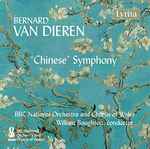 Cover for album: Bernard van Dieren - BBC National Orchestra and Chorus of Wales, William Boughton – 'Chinese' Symphony(CD, Album)