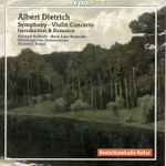 Cover for album: Albert Dietrich (2) - Elisabeth Kufferath · Marie Luise Neunecker · Oldenburgisches Staatsorchester · Alexander Rumpf – Symphony • Violin Concerto • Introduction & Romance(2×CD, Album)