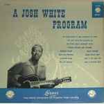 Cover for album: The Lass With The Delicate AirJosh White – A Josh White Program(LP, Album, Compilation)