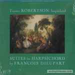 Cover for album: François Dieupart, Tamara Robertson – Suites for Harpsichord by François Dieupart(LP)