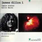 Cover for album: James Dillon (2) - BBC Symphony Orchestra / Arturo Tamayo – Ignis Noster / Helle Nacht