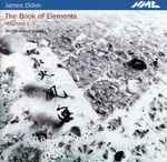 Cover for album: James Dillon (2) - Noriko Kawai – The Book Of Elements, Volumes I - V(2×CD, )